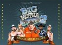 Big Mutha Truckers 2 : Truck Me Harder