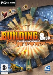 Building & Co : L�Architecte c�est vous !